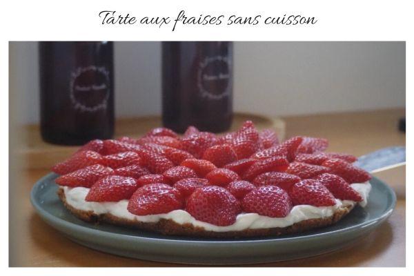 Tarte aux fraises sans cuisson